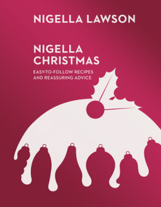 Nigella Christmas: Food, Family, Friends, Festivities (Nigella Collection) Nigella Christmas: Food, Family, Friends, Festivities (Nigella Collection)