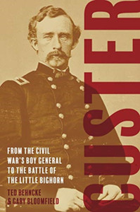 Custer: From The Civil War'S Boy General To The Battle Of The Little Bighorn