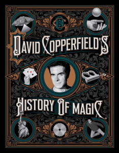 David Copperfield'S History Of Magic David Copperfield'S History Of Magic