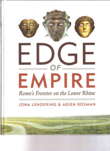 Edge Of Empire: Rome'S Frontier On The Lower Rhine