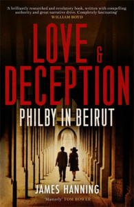 Love And Deception: Philby In Beirut - 9781472155955 Love And Deception: Philby In Beirut - 9781472155955