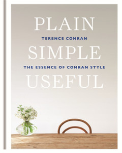 Plain Simple Useful: The Essence Of Conran Style - 9781840916553 Plain Simple Useful: The Essence Of Conran Style - 9781840916553