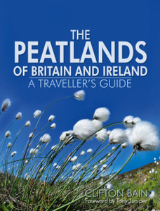 The Peatlands Of Britain And Ireland: A Traveller'S Guide The Peatlands Of Britain And Ireland: A Traveller'S Guide