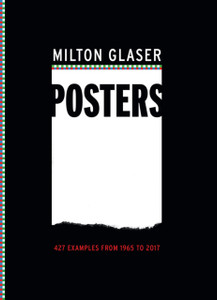 Milton Glaser Posters: 427 Examples From 1965 To 2017 Milton Glaser Posters: 427 Examples From 1965 To 2017