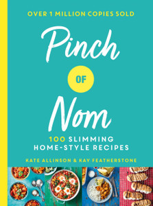 Pinch Of Nom: 100 Slimming, Home-Style Recipes Pinch Of Nom: 100 Slimming, Home-Style Recipes