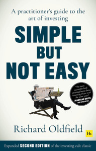 Simple But Not Easy, 2Nd Edition: A Practitioner'S Guide To The Art Of Investing Simple But Not Easy, 2Nd Edition: A Practitioner'S Guide To The Art Of Investing