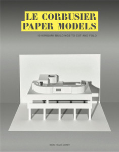Le Corbusier Paper Models: 10 Kirigami Buildings To Cut And Fold Le Corbusier Paper Models: 10 Kirigami Buildings To Cut And Fold