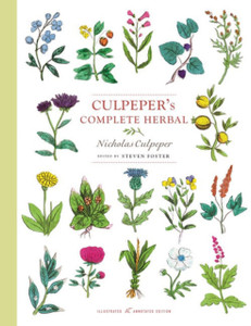 Culpeper'S Complete Herbal: Illustrated And Annotated Edition Culpeper'S Complete Herbal: Illustrated And Annotated Edition