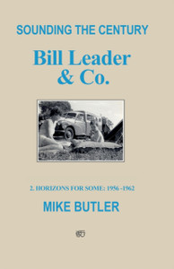 Sounding The Century: Bill Leader & Co: 2 - Horizons For Some 1956-1962 Sounding The Century: Bill Leader & Co: 2 - Horizons For Some 1956-1962