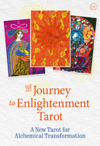 The Journey To Enlightenment Tarot: Alchemy To Break Through Your Blocks And Transform Yourself The Journey To Enlightenment Tarot: Alchemy To Break Through Your Blocks And Transform Yourself