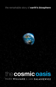 The Cosmic Oasis: The Remarkable Story Of Earth'S Biosphere The Cosmic Oasis: The Remarkable Story Of Earth'S Biosphere