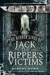 The Hidden Lives Of Jack The Ripper'S Victims