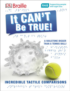 Dk Braille It Can'T Be True! Dk Braille It Can'T Be True!