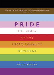 Pride: The Story Of The Lgbtq Equality Movement Pride: The Story Of The Lgbtq Equality Movement