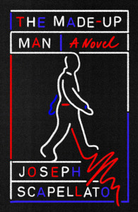 The Made-Up Man: A Novel