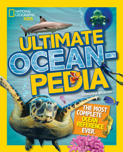 Ultimate Oceanpedia: The Most Complete Ocean Reference Ever Ultimate Oceanpedia: The Most Complete Ocean Reference Ever