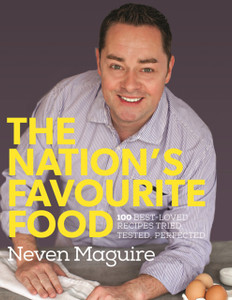 The Nation'S Favourite Food: 100 Best-Loved Recipes Tried, Tested, Perfected The Nation'S Favourite Food: 100 Best-Loved Recipes Tried, Tested, Perfected