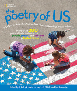 The Poetry Of Us: Celebrate The People, Places, And Passions Of America The Poetry Of Us: Celebrate The People, Places, And Passions Of America