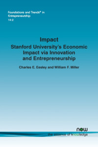 Impact: Stanford University'S Economic Impact Via Innovation And Entrepreneurship