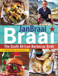 Braai: The South African Barbecue Book Braai: The South African Barbecue Book