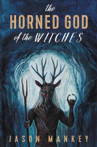 The Horned God Of The Witches The Horned God Of The Witches
