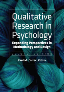 Qualitative Research In Psychology: Expanding Perspectives In Methodology And Design