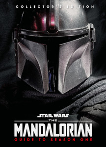 Star Wars: The Mandalorian: Guide To Season One: Guide To Season One Star Wars: The Mandalorian: Guide To Season One: Guide To Season One