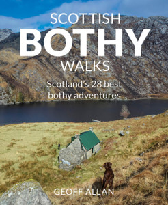 Scottish Bothy Walks: Scotland'S 28 Best Bothy Adventures Scottish Bothy Walks: Scotland'S 28 Best Bothy Adventures