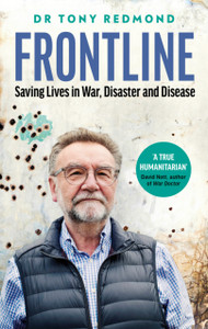 Frontline: Saving Lives In War, Disaster And Disease Frontline: Saving Lives In War, Disaster And Disease