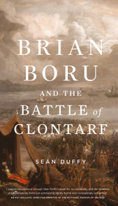 Brian Boru And The Battle Of Clontarf