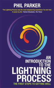 An Introduction To The Lightning Process (R): The First Steps To Getting Well