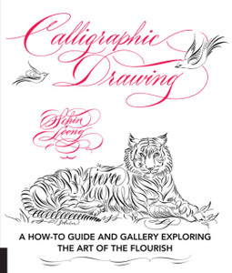 Calligraphic Drawing: A How-To Guide And Gallery Exploring The Art Of The Flourish