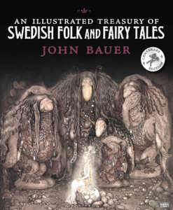 An Illustrated Treasury Of Swedish Folk And Fairy Tales
