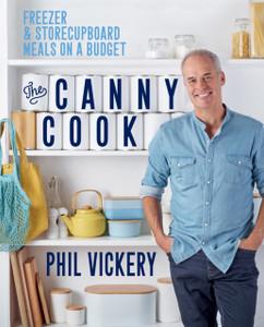 The Canny Cook: Freezer & storecupboard meals on a budget