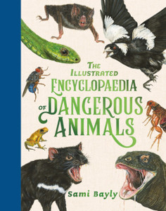 The Illustrated Encyclopaedia Of Dangerous Animals The Illustrated Encyclopaedia Of Dangerous Animals