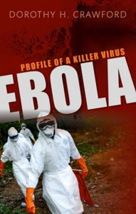 Ebola: Profile Of A Killer Virus Ebola: Profile Of A Killer Virus