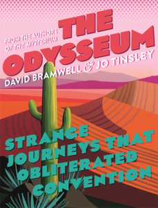 The Odysseum: Strange Journeys That Obliterated Convention