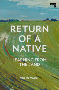 Return Of A Native: Learning From The Land Return Of A Native: Learning From The Land
