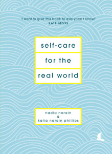 Self-Care For The Real World: Practical Self-Care Advice For Everyday Life Self-Care For The Real World: Practical Self-Care Advice For Everyday Life