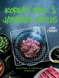Korean BBQ & Japanese Grills: Yakitori, Yakiniku, Izakaya