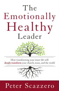 The Emotionally Healthy Leader: How Transforming Your Inner Life Will Deeply Transform Your Church, Team, And The World The Emotionally Healthy Leader: How Transforming Your Inner Life Will Deeply Transform Your Church, Team, And The World