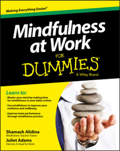 Mindfulness At Work For Dummies Mindfulness At Work For Dummies