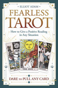 Fearless Tarot: How To Give A Positive Reading In Any Situation
