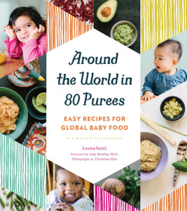 Around The World In 80 Purees: Easy Recipes For Global Baby Food