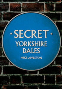 Secret Yorkshire Dales Secret Yorkshire Dales