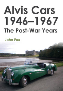 Alvis Cars 1946-1967: The Post-War Years Alvis Cars 1946-1967: The Post-War Years