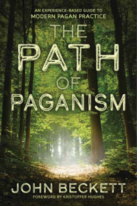 The Path Of Paganism: An Experience-Based Guide To Modern Pagan Practice The Path Of Paganism: An Experience-Based Guide To Modern Pagan Practice