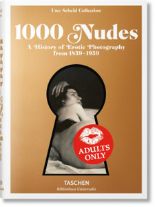 1000 Nudes. A History Of Erotic Photography From 1839-1939 1000 Nudes. A History Of Erotic Photography From 1839-1939