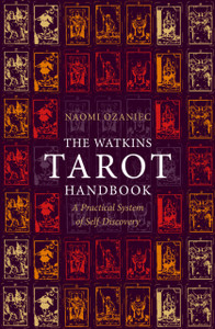 The Watkins Tarot Handbook: A Practical System Of Self-Discovery