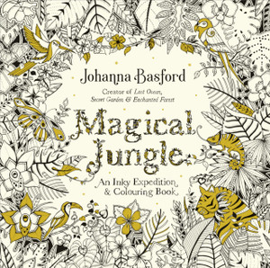 Magical Jungle: An Inky Expedition & Colouring Book Magical Jungle: An Inky Expedition & Colouring Book